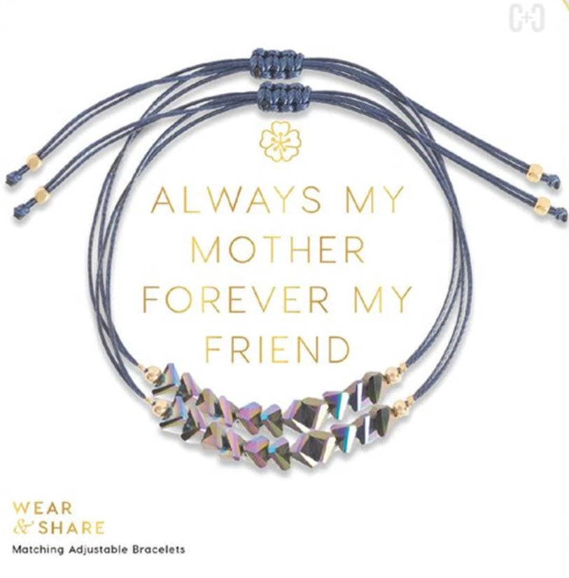 Wear + Share Bracelets - ALWAYS MY MOTHER FOREVER MY FRIEND
