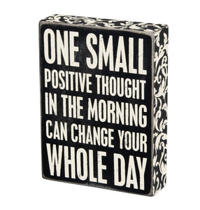 One Small Positive Thought Box Sign